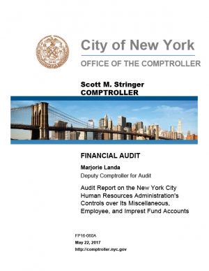 Audit Report on the New York City Human Resources Administration’s Controls over Its Miscellaneous, Employee, and Imprest Fund Accounts