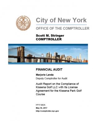 Audit Report on the Compliance of Kissena Golf LLC with Its License Agreement for the Kissena Park Golf Course