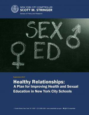 Healthy Relationships:   A Plan for Improving Health and Sexual Education in New York City Schools
