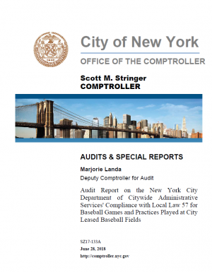 Audit Report on the New York City Department of Citywide Administrative Services’ Compliance with Local Law 57 for Baseball Games and Practices Played at City Leased Baseball Fields