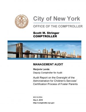 Audit Report On The Oversight Of The Administration For Children’s Services’ Certification Process For Foster Parents