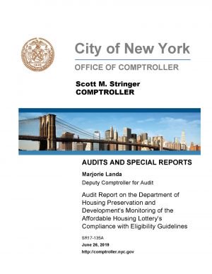 Audit Report On The Department Of Housing Preservation And Development’s Monitoring Of The Affordable Housing Lottery’s Compliance With Eligibility Guidelines