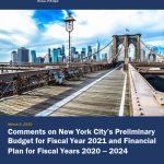Comments on New York City’s Preliminary Budget for Fiscal Year 2021 and Financial Plan for Fiscal Years 2020 – 2024