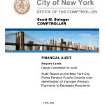Audit Report on the New York City Police Pension Fund’s Controls Over Identification of Improper Benefit Payments To Deceased Recipients