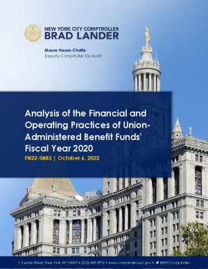 Analysis of the Financial and Operating Practices of Union-Administered Benefit Funds’ Fiscal Year 2020