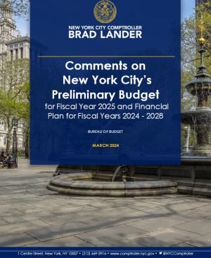 Comments on New York City’s Preliminary Budget for Fiscal Year 2025 and Financial Plan for Fiscal Years 2024 – 2028