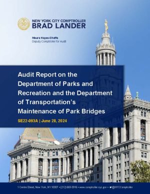 Audit Report on the Department of Parks and Recreation and the Department of Transportation’s Maintenance of Park Bridges