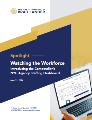 Spotlight: Watching the Workforce – Introducing the Comptroller’s NYC Agency Staffing Dashboard
