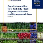 Good Jobs and the New York City FRESH Program: Evaluation and Recommendations