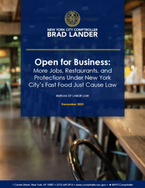 Open for Business:  More Jobs, Restaurants, and Protections Under New York City’s Fast Food Just Cause Law