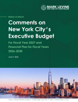 Comments on New York City’s Executive Budget for Fiscal Year 2027 and Financial Plan for Fiscal Years 2026-2030