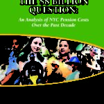 The $8 Billion Question: An Analysis of NYC Pension Costs Over the Past Decade thumbnail of C__WWW_NYC-site_rsnyc_pdf_NYC_PensionCostIssueBrief