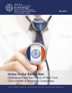 Holes in the Safety Net: Obamacare and the Future of New York City’s Health & Hospitals Corporation