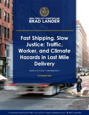 Fast Shipping. Slow Justice: Traffic, Worker, and Climate Hazards in Last Mile Delivery